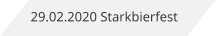29.02.2020 Starkbierfest