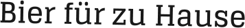 Bier für zu Hause